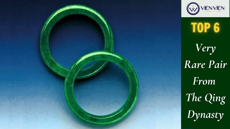 Cặp vòng tay ngọc phỉ thúy cực hiếm từ Triều Đại Nhà Thanh