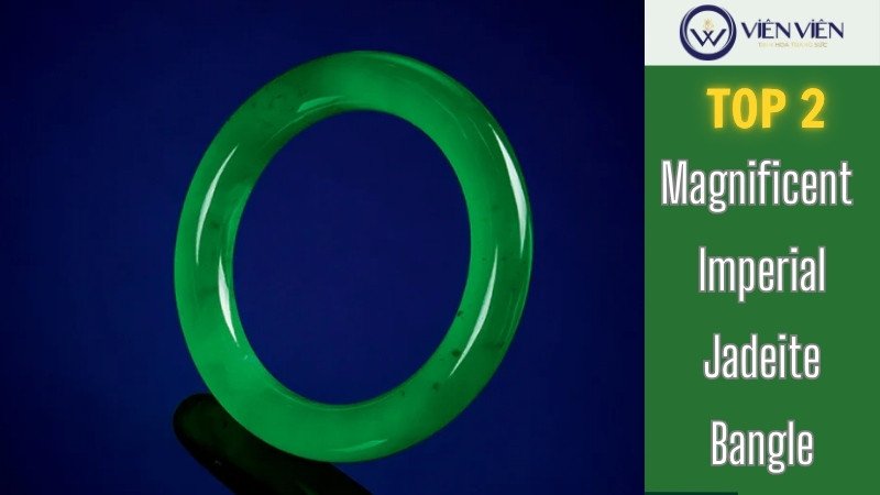 Vòng tay ngọc Magnificent Imperial Jadeite Bangle với sắc xanh đế vương lục thuần khiết
