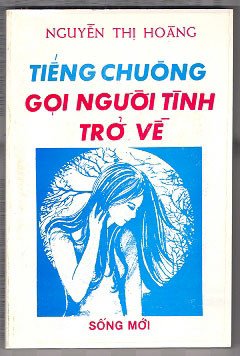 Bìa một tác phẩm ăn khách khác của Nguyễn Thị Hoàng, Tiếng Chuông Gọi Người Tình Trở Về, minh họa phong cách viết độc đáo của bà