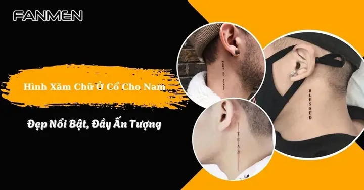 Top 50+ Hình Xăm Chữ Ở Cổ Cho Nam Đẹp Nổi Bật, Đầy Ấn Tượng