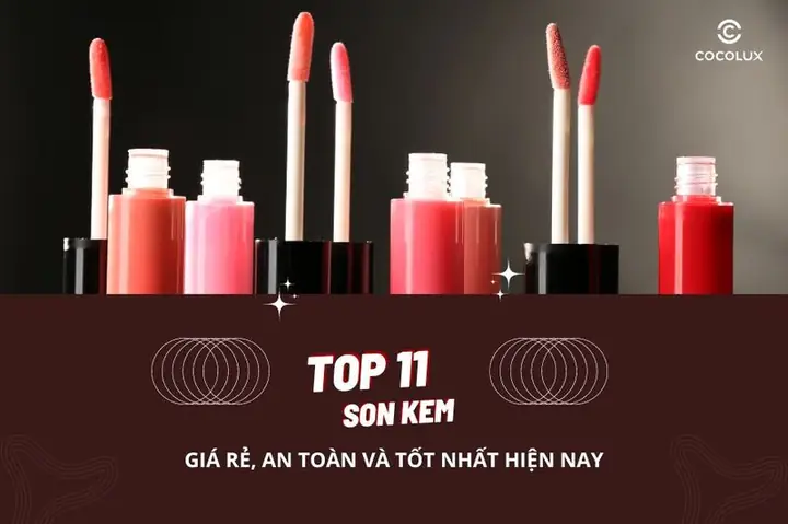 Top 11 Son Kem Giá Rẻ, An Toàn Và Tốt Nhất Hiện Nay