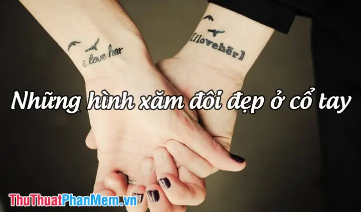 Hình Xăm Mini Đôi Đẹp: Tìm Kiếm Những Mẫu Hình Xăm Nhỏ, Đẹp, Và Phù Hợp Cho Cặp Đôi Trên Google?