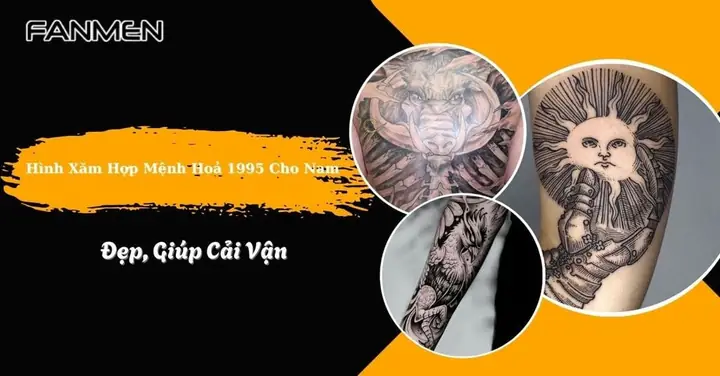 65+ Hình Xăm Hợp Mệnh Hoả 1995 Cho Nam Đẹp, Giúp Cải Vận