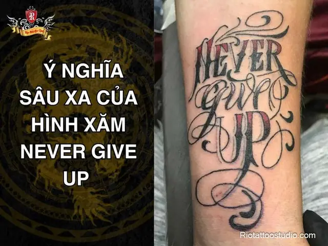 Ý Nghĩa Sâu Xa Của Hình Xăm Never Give Up