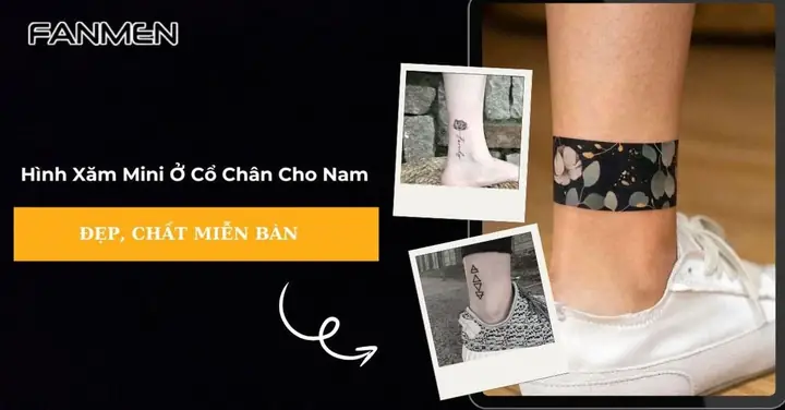 60+ Hình Xăm Mini Ở Cổ Chân Cho Nam Đẹp, "chất Miễn Bàn"
