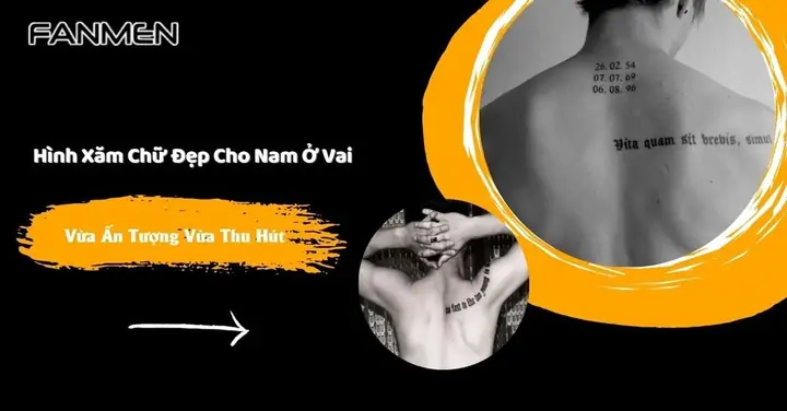 30+ Hình Xăm Chữ Đẹp Cho Nam Ở Vai Vừa Ấn Tượng Vừa Thu Hút