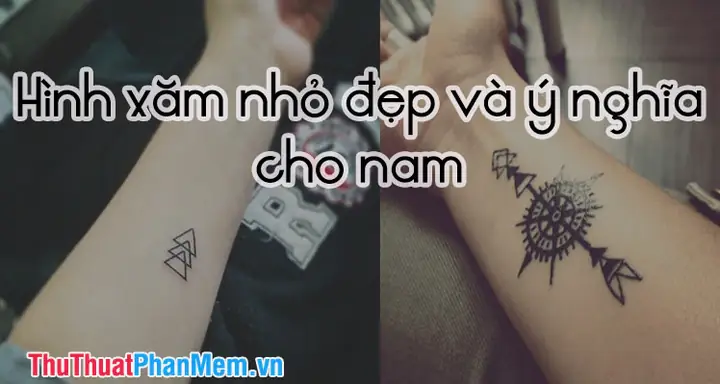 Những Hình Xăm Nhỏ Đẹp Và Ý Nghĩa Cho Nam Những Hình Xăm Nhỏ Đẹp Và Ý Nghĩa Cho Nam