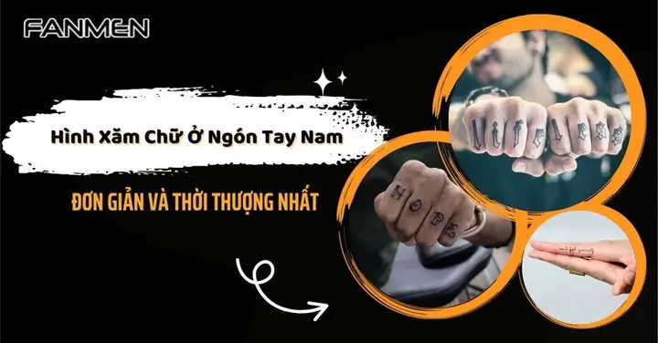30+ Hình Xăm Chữ Ở Ngón Tay Nam Đơn Giản Và Thời Thượng Nhất