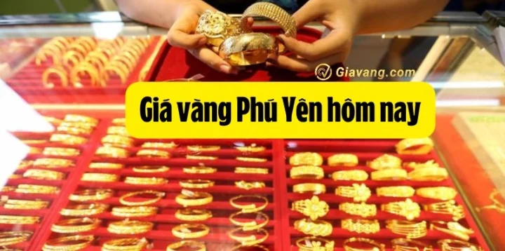 Giá Vàng Phú Yên Hôm Nay 2026: Cập Nhật Mới Nhất & Phân Tích Phân tích giá vàng Phú Yên